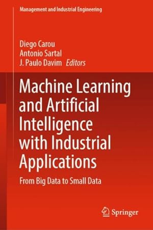 Seller image for Machine Learning and Artificial Intelligence With Industrial Applications : From Big Data to Small Data for sale by GreatBookPrices