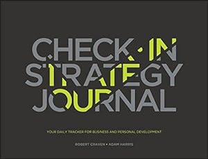Seller image for The Check-in Strategy Journal: Your Daily Tracker for Business & Personal Development for sale by WeBuyBooks