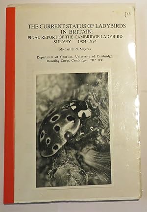 Seller image for The Current Status Of Ladybirds In Britain; Final Report Of The Cambridge Ladybird Survey 1984-1994 for sale by St Marys Books And Prints