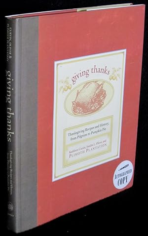 Immagine del venditore per Giving Thanks: Thanksgiving Recipes and History, from Pilgrims to Pumpkin Pie venduto da Washington Square Autographed Books