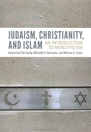 Immagine del venditore per Judaism, Christianity, and Islam : An Introduction to Monotheism venduto da GreatBookPrices