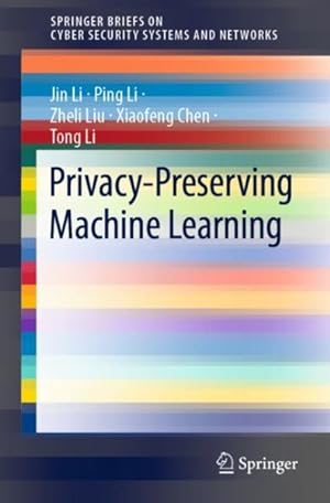 Image du vendeur pour Privacy-preserving Machine Learning mis en vente par GreatBookPrices