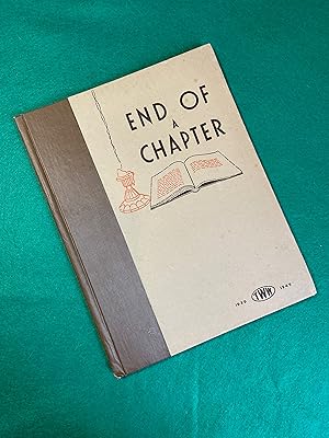 Bild des Verkufers fr End of a Chapter: A Brief Record of Thos. W. Ward Limited and its Subsidiary Companies During the War Years 1939-1945 zum Verkauf von Gerald Baker