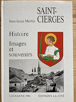 Saint-Cierges. Histoire, images et souvenirs. Tome II