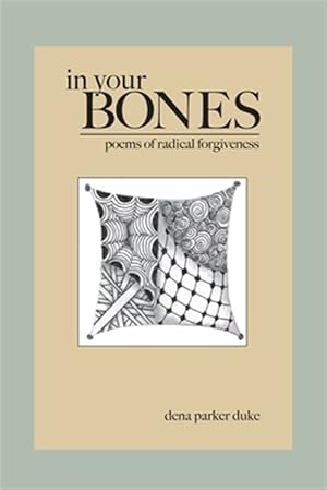 Seller image for In Your Bones: Poems of Radical Forgiveness for sale by GreatBookPrices