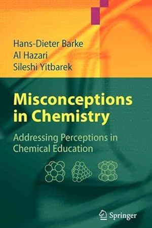 Imagen del vendedor de Misconceptions in Chemistry : Addressing Perceptions in Chemical Education a la venta por GreatBookPrices