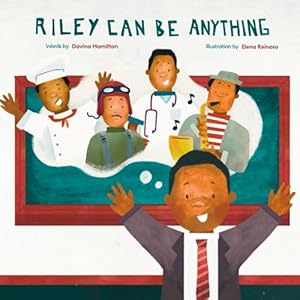 Seller image for Riley Can Be Anything for sale by Reliant Bookstore