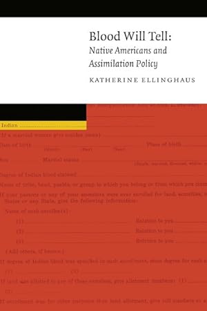 Seller image for Blood Will Tell : Native Americans and Assimilation Policy for sale by GreatBookPrices