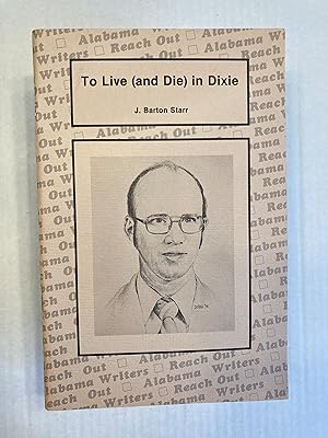 Seller image for To Live (and Die) in Dixie for sale by T. Brennan Bookseller (ABAA / ILAB)