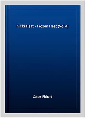 Image du vendeur pour Nikki Heat - Frozen Heat (Vol 4) mis en vente par GreatBookPrices