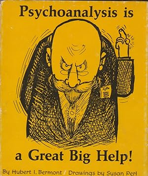 Bild des Verkufers fr Psychoanalysis is a Great Big Help! zum Verkauf von Robinson Street Books, IOBA