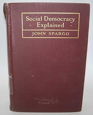 Imagen del vendedor de Social Democracy Explained: Theories and Tactics of Modern Socialism a la venta por Easy Chair Books