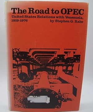 Imagen del vendedor de The Road to OPEC: United States Relations with Venezuela 1919-1976 a la venta por Easy Chair Books