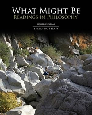 Seller image for What Might Be: Readings in Philosophy - text for sale by GreatBookPrices