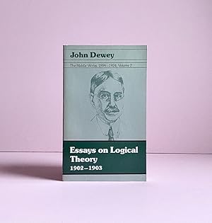 Immagine del venditore per Essays on Logical Theory 1902-1903: The Middle Works of John Dewey 1899-1924 Volume 2 venduto da boredom books