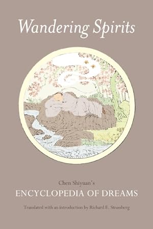 Bild des Verkufers fr Wandering Spirits : Chen Shiyuan's Encyclopedia of Dreams zum Verkauf von GreatBookPrices