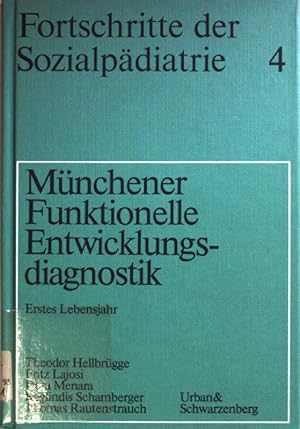 Seller image for Mnchener funktionelle Entwicklungsdiagnostik : 1. Lebensjahr. Fortschritte der Sozialpdiatrie ; Bd. 4 for sale by books4less (Versandantiquariat Petra Gros GmbH & Co. KG)