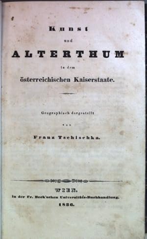 Bild des Verkufers fr Kunst und Alterthum in dem sterreichischen Kaiserstaate. zum Verkauf von books4less (Versandantiquariat Petra Gros GmbH & Co. KG)