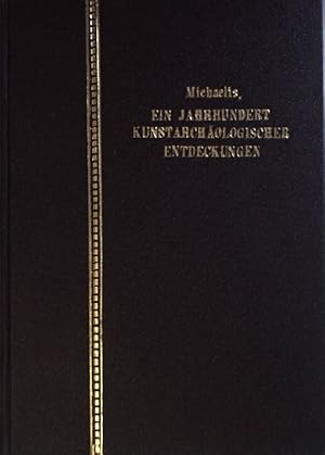 Imagen del vendedor de Ein Jahrhundert kunstarchologischer Entdeckungen. a la venta por books4less (Versandantiquariat Petra Gros GmbH & Co. KG)