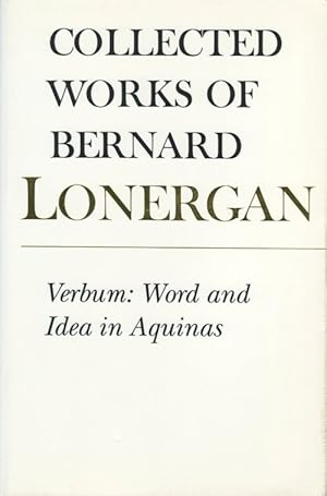 Bild des Verkufers fr Verbum: Word and Idea in Aquinas (Collected Works of Bernard Lonergan, Volume 2) zum Verkauf von The Haunted Bookshop, LLC