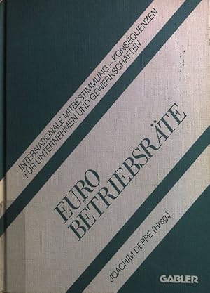 Bild des Verkufers fr Euro-Betriebsrte : internationale Mitbestimmung - Konsequenzen fr Unternehmen und Gewerkschaften. zum Verkauf von books4less (Versandantiquariat Petra Gros GmbH & Co. KG)