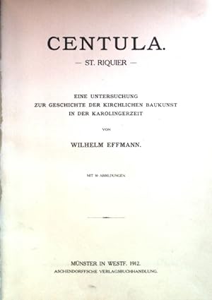 Bild des Verkufers fr Centula - St. Riquier - eine Untersuchung zur Geschichte der kirchlichen Baukunst in der Karolingerzeit. zum Verkauf von books4less (Versandantiquariat Petra Gros GmbH & Co. KG)