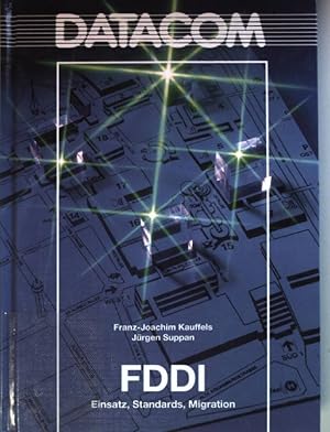 Seller image for FDDI : Einsatz - Standards - Migration. DATACOM-Fachbuchreihe for sale by books4less (Versandantiquariat Petra Gros GmbH & Co. KG)