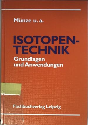 Bild des Verkufers fr Isotopentechnik : Grundlagen und Anwendungen. Autorenkollektiv. zum Verkauf von books4less (Versandantiquariat Petra Gros GmbH & Co. KG)