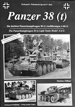 Bild des Verkufers fr Tankograd Militar Fahrzeug - Special No. 4012 Wehrmacht Special - Panzer 38 (t) - The Panzerkampfwagen 38 (t) Light Tanks Model A to G zum Verkauf von My November Guest Books
