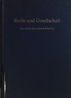 Imagen del vendedor de Recht und Gesellschaft : Festschrift fr Helmut Schelsky zum 65. Geburtstag. a la venta por books4less (Versandantiquariat Petra Gros GmbH & Co. KG)