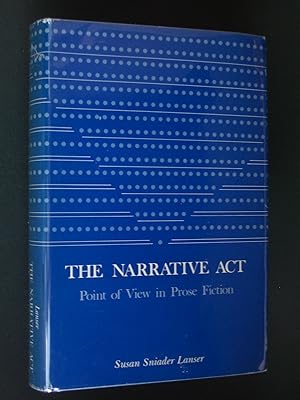 The Narrative Act: Point of View in Prose Fiction
