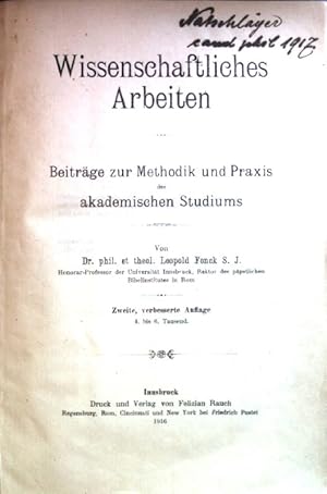 Seller image for Wissenschaftliches Arbeiten: Beitrge zur Methodik und Praxis des akademischen Studiums. for sale by books4less (Versandantiquariat Petra Gros GmbH & Co. KG)