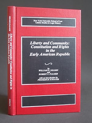 Seller image for Liberty and Community: Constitution and Rights in the Early American Republic for sale by Bookworks [MWABA, IOBA]