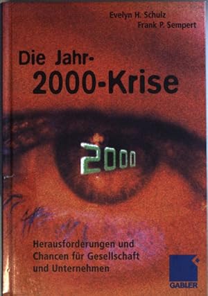 Bild des Verkufers fr Die Jahr-2000-Krise: Herausforderungen und Chancen fr Gesellschaft und Unternehmen. zum Verkauf von books4less (Versandantiquariat Petra Gros GmbH & Co. KG)