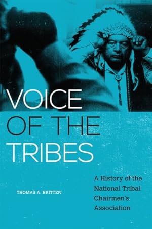 Image du vendeur pour Voice of the Tribes : A History of the National Tribal Chairmen's Association mis en vente par GreatBookPrices