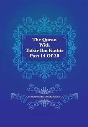 Immagine del venditore per Quran With Tafsir Ibn Kathir Part 14 of 30 : Al Hijr 001 to an Nahl 128 venduto da GreatBookPrices