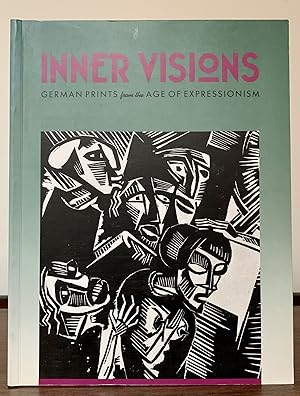 Bild des Verkufers fr Inner Visions German Prints from the Age Of Expressionism zum Verkauf von Royoung Bookseller, Inc. ABAA