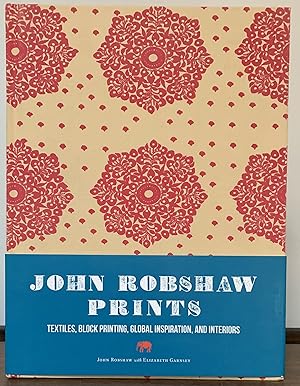 John Robishaw Prints; Textiles, Block Printing, Global Inspiration, and Interiors