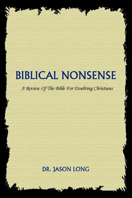 Seller image for Biblical Nonsense: A Review of the Bible for Doubting Christians (Paperback or Softback) for sale by BargainBookStores