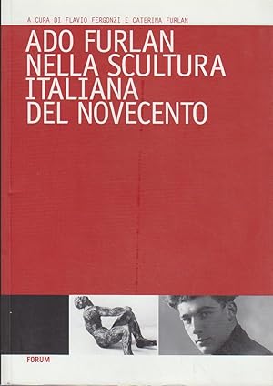 Ado Furlan nella scultura italiana del Novecento (Convegni e corsi)