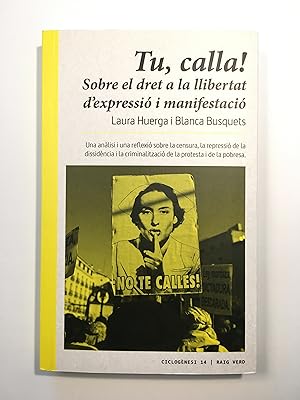 Imagen del vendedor de Tu, calla! Sobre el dret a la llibertat d'expressi i de manifestaci a la venta por SELECTA BOOKS