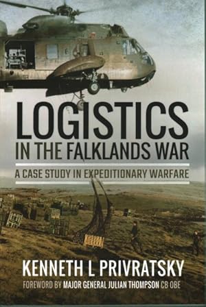 Seller image for Logistics in the Falklands War : A Case Study in Expeditionary Warfare for sale by GreatBookPricesUK