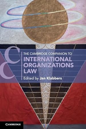 Immagine del venditore per The Cambridge Companion to International Organizations Law venduto da AHA-BUCH GmbH