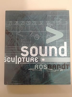 Seller image for Sound Sculpture: Intersections in Sound and Sculpture in Australian Artworks - Book and CD for sale by Rons Bookshop (Canberra, Australia)