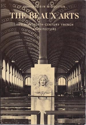 Seller image for The Beaux Arts: And Nineteenth-Century French Architecture for sale by Goulds Book Arcade, Sydney