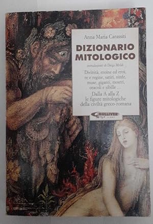 Immagine del venditore per Dizionario mitologico. Divinit, eroine ed eroi, re e regine, satiri, ninfe, muse, giganti, mostri, oracoli e sibille. venduto da librisaggi