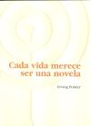 Imagen del vendedor de Cada Vida Merece Ser una Novela. a la venta por Agapea Libros