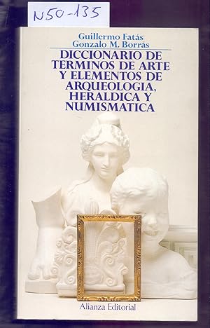 Imagen del vendedor de DICCIONARIO DE TERMINOS D ARTE Y ELEMENTOS DE ARQUEOLOGIA, HERALDICA Y NUMISMATICA a la venta por Libreria 7 Soles