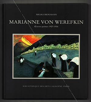 Marianne von WEREFKIN. Oeuvres peintes 1907-1936.