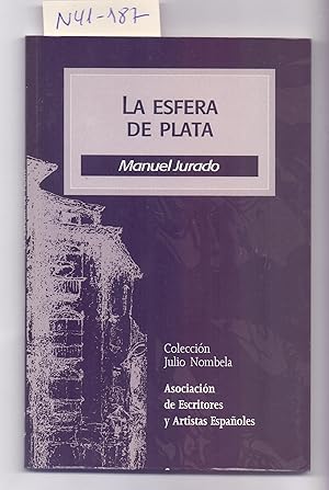 Image du vendeur pour LA ESFERA DE PLATA (XVIII PREMIO DE POESIA "BLAS DE OTERO" 2006 DEL AYUNTAMIENTO DE MAJADAHONDA mis en vente par Libreria 7 Soles